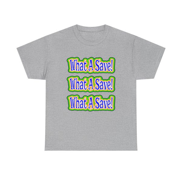 What A Save T-shirt - Image 9
