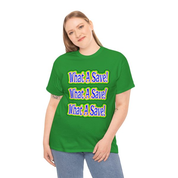 What A Save T-shirt - Image 16