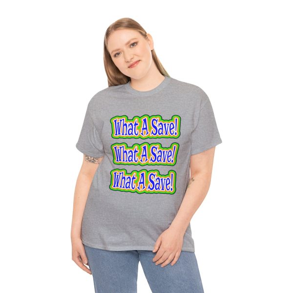 What A Save T-shirt - Image 12
