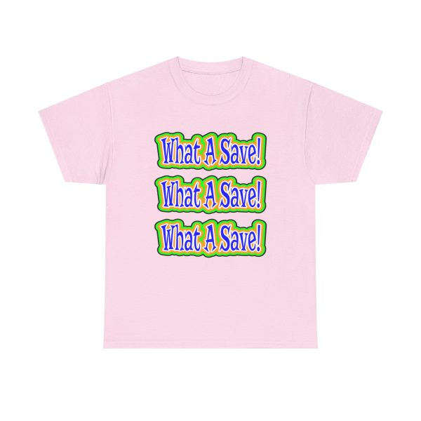 What A Save T-shirt - Image 21